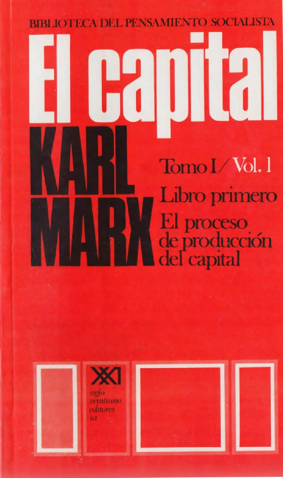 El Capital - Karl Marx (ed Siglo XXI) con -ebook!