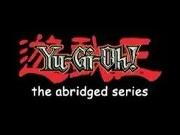 Yu Gi Oh Abridged y su intento de post