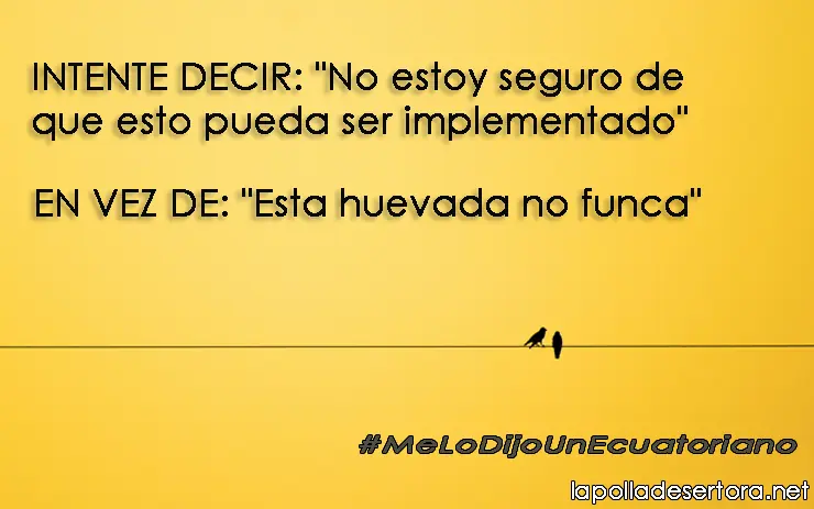 Me lo dijo un ecuatoriano