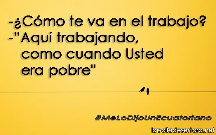 Me lo dijo un ecuatoriano