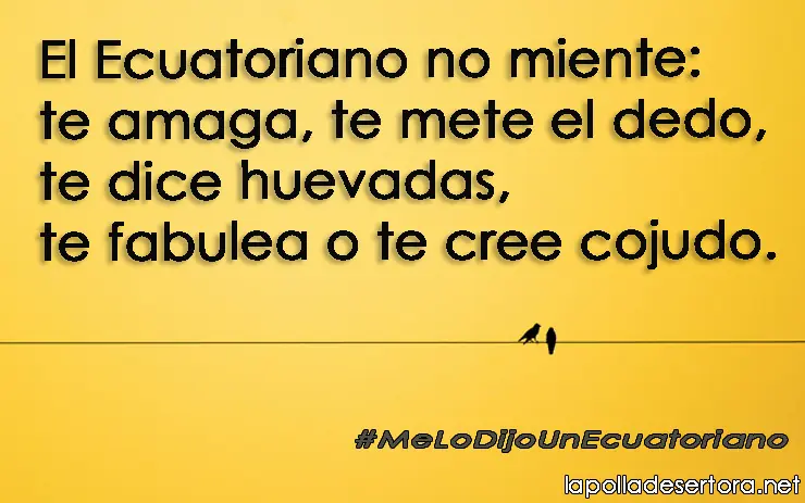 Me lo dijo un ecuatoriano