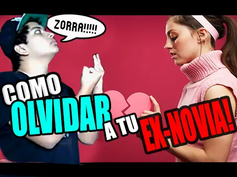 como olvidar a tu ex novia
