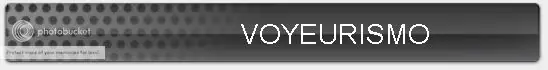 Voyeurismo - Caracterísiticas, Conductas, Sintomas