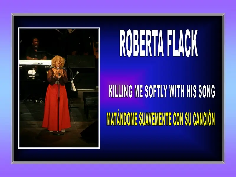 Matándome suavemente con su canción - Roberta Flack