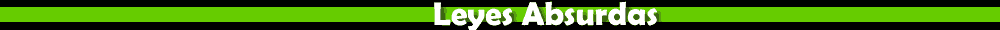 Unas Leyes Absurdas