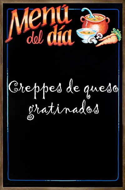 Recetario del Chef: Creppes de queso gratinados