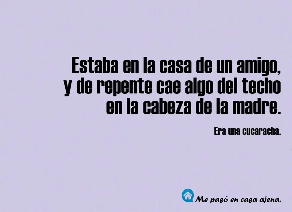 Me pasó en casa ajena, +5 si te pasó alguna!