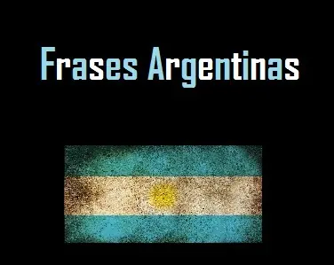 Frases Argentinas