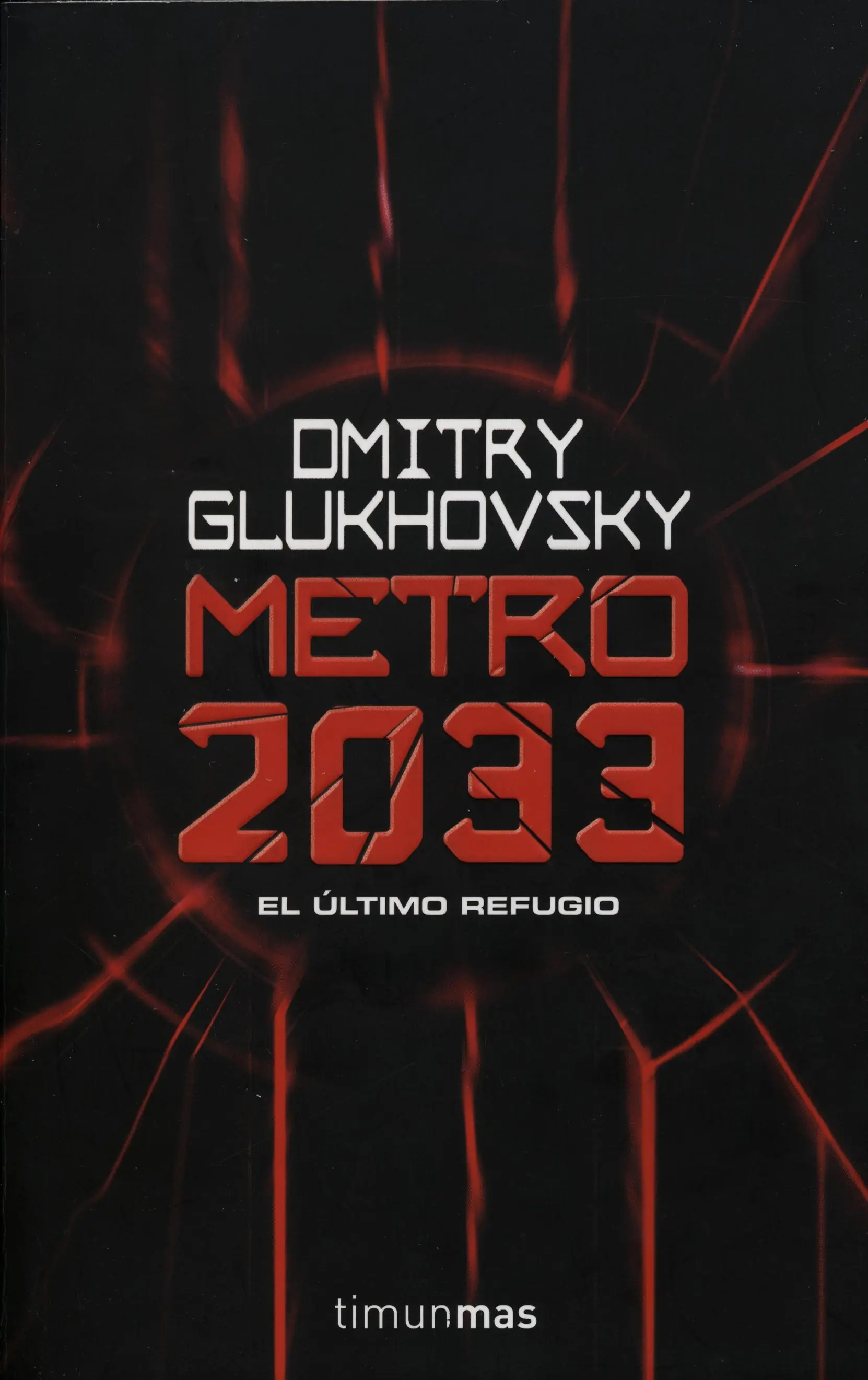 Metro 2033 - Metro 2034 de Glukhovsky Dimitry