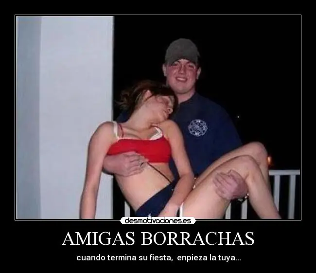 Borrachas, como les gusta a los taringueros!