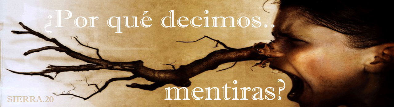 ¿Por qué decimos mentiras?