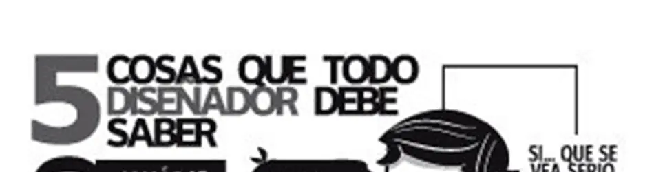 5 Cosas que todo diseñador debe saber