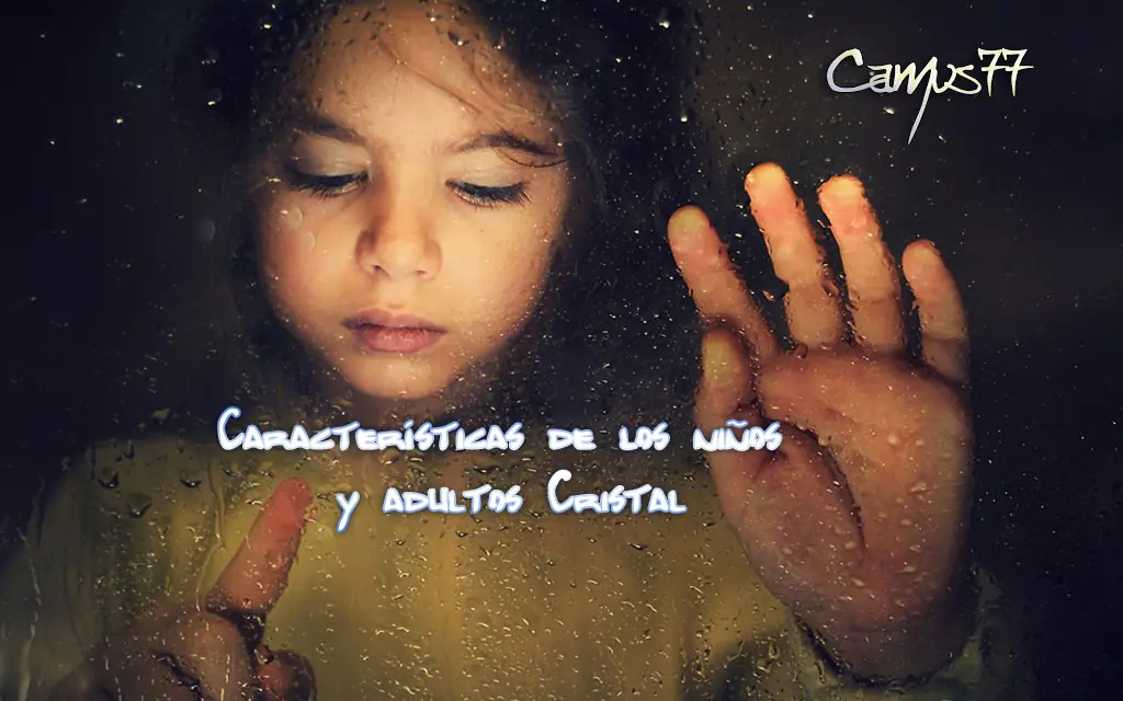 Características de los niños y adultos Cristal