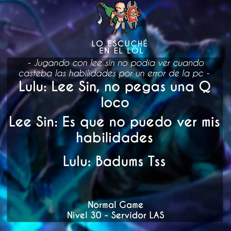 Lo Escuche en el LoL