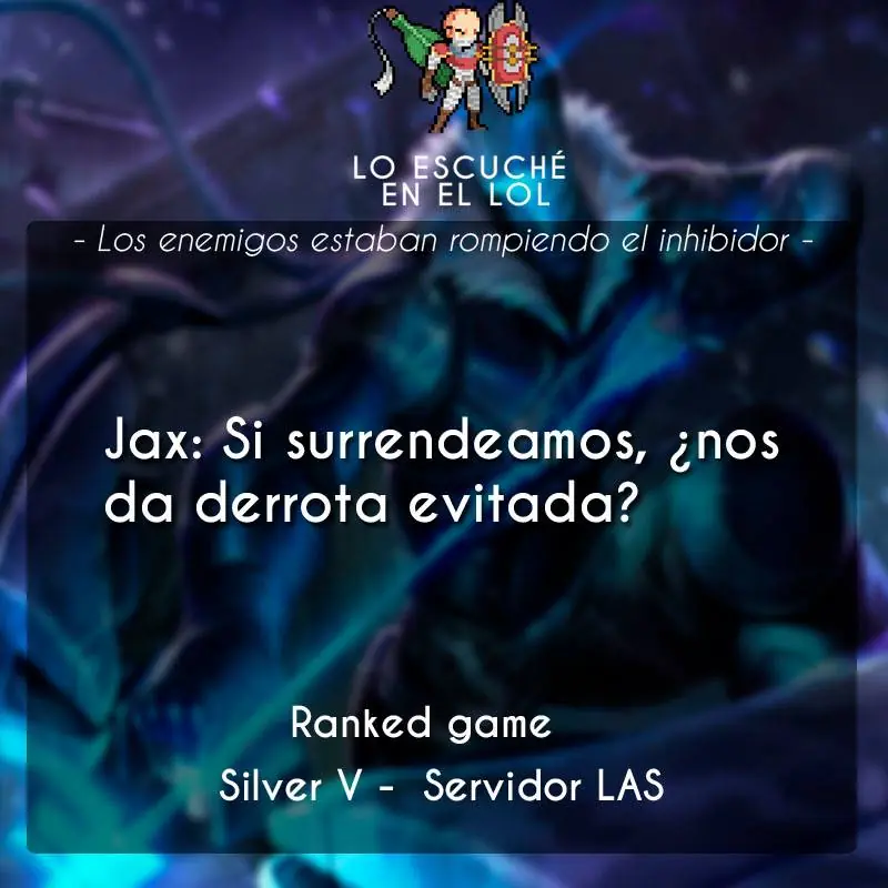 Lo Escuche en el LoL