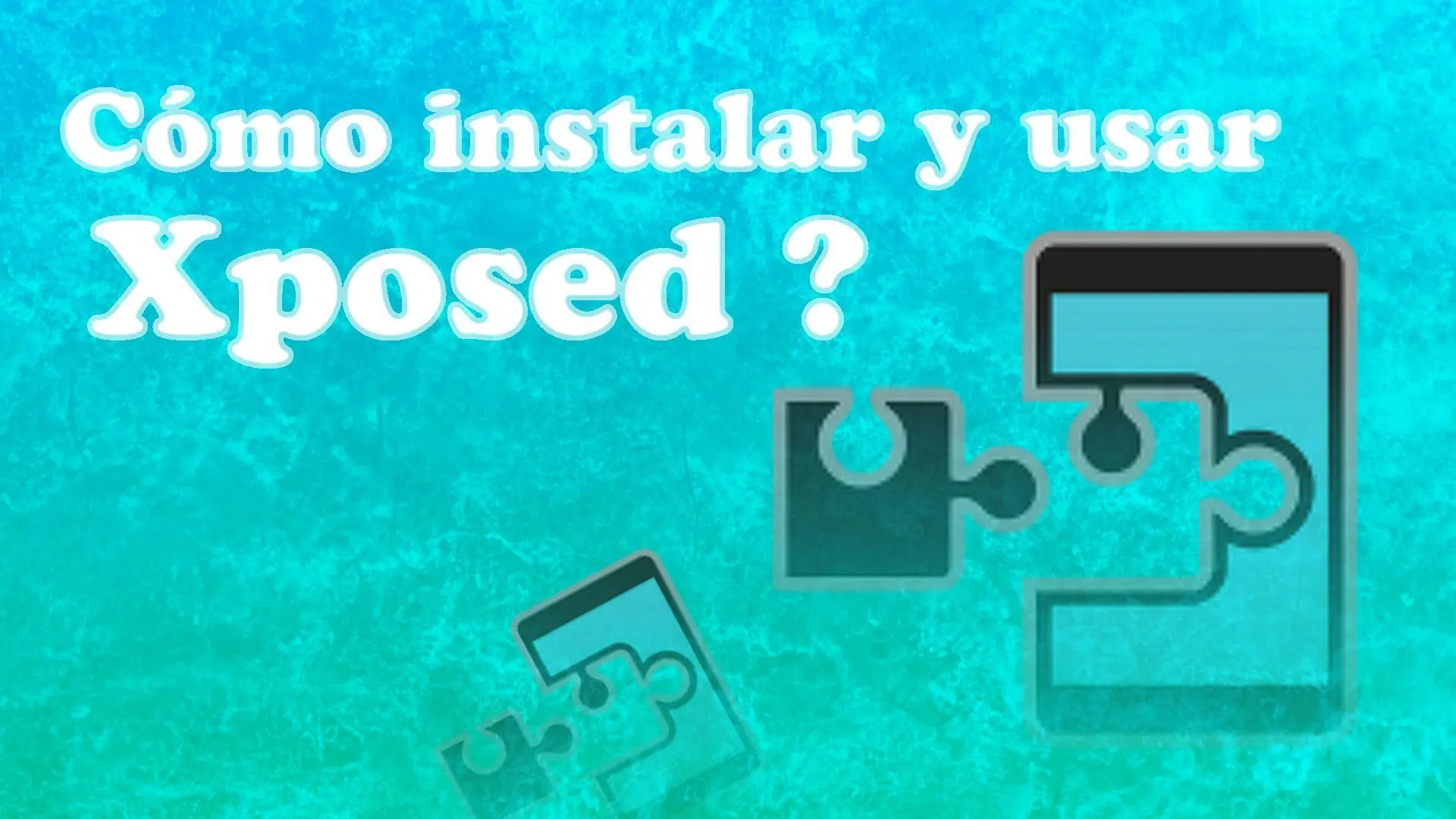 Pro Android - Cómo instalar y usar Xposed ?