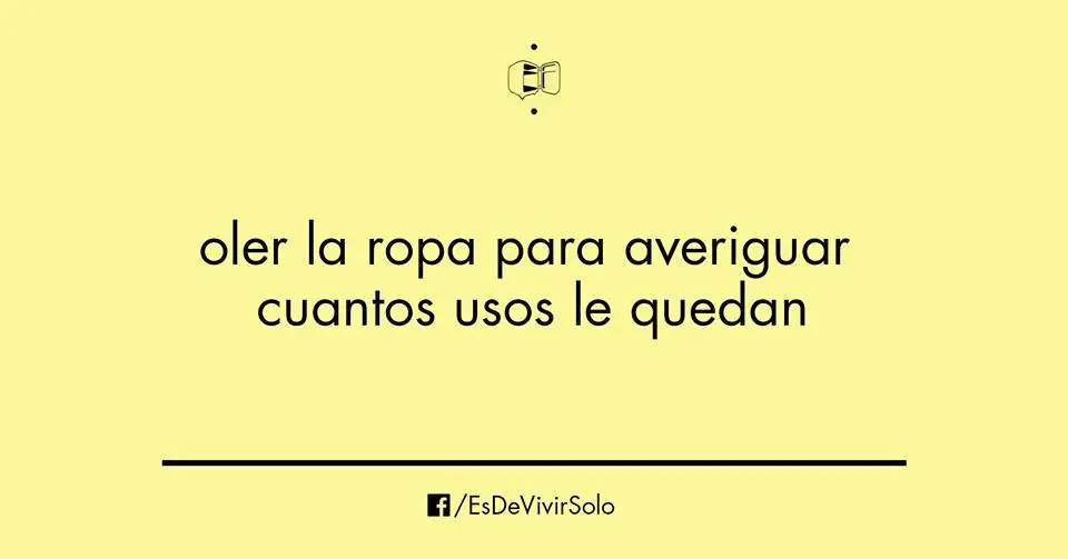 Es de vivir solo!