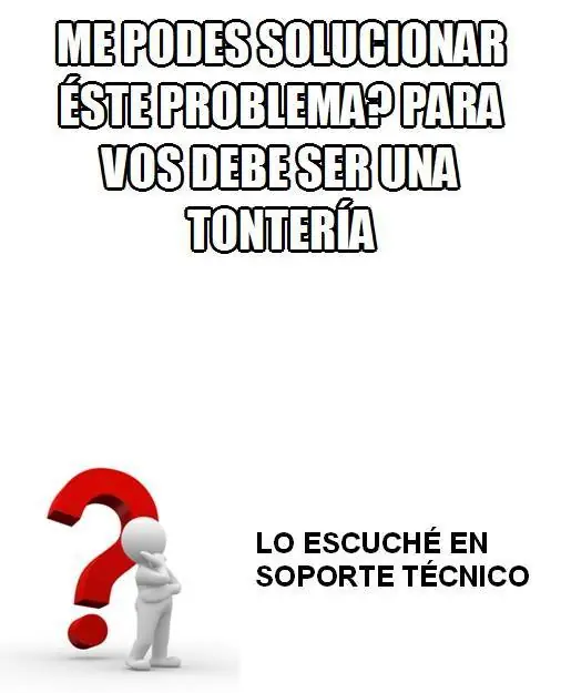 Lo escuché en soporte técnico