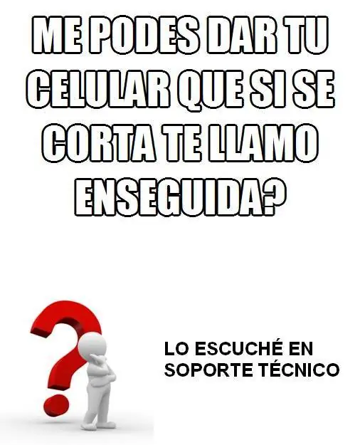 Lo escuché en soporte técnico