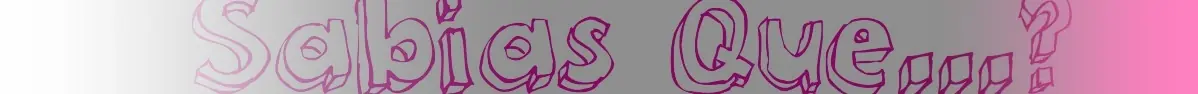 Sabias que... ¿? +7