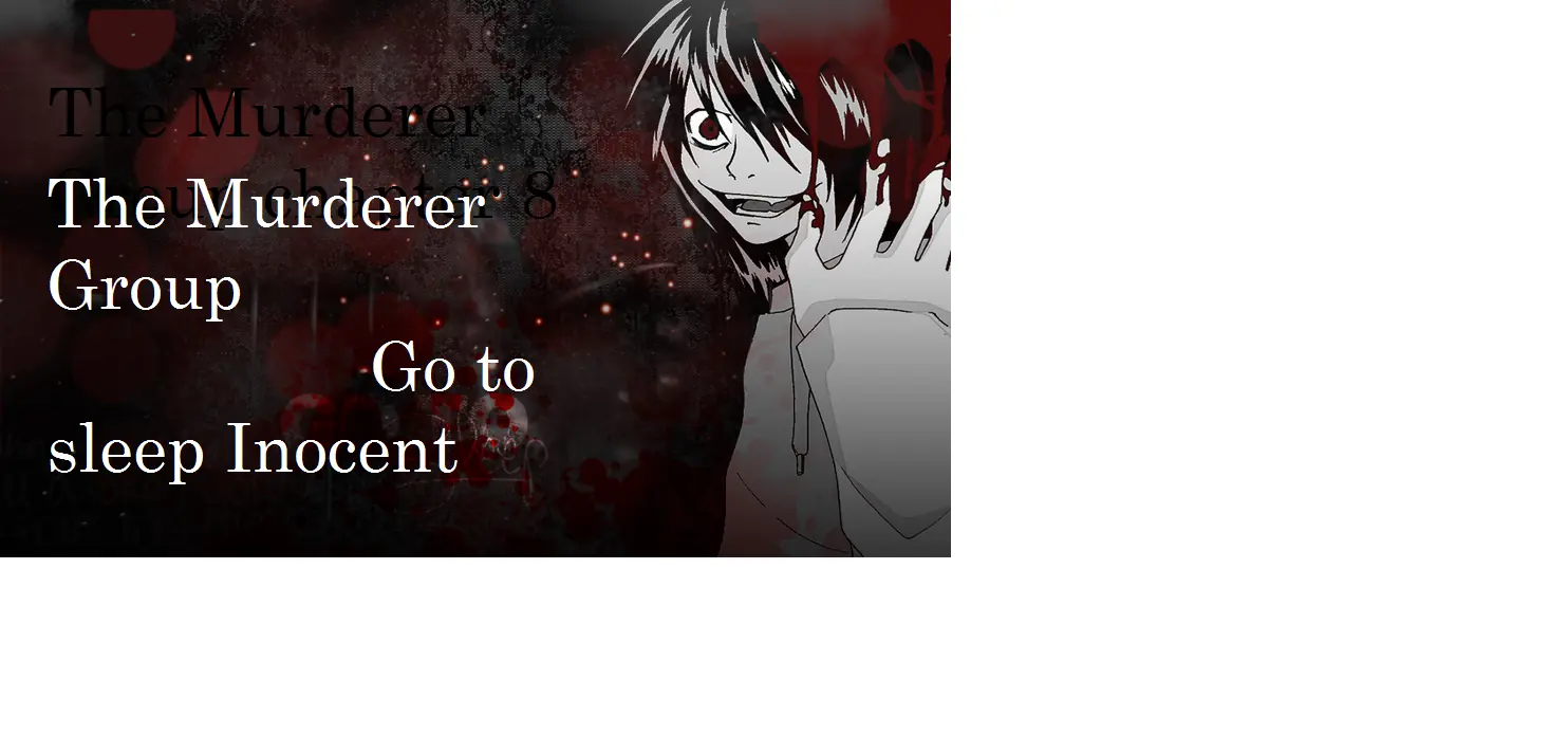 The Murderer Group chapter 8:nada, ni nadie, me vence