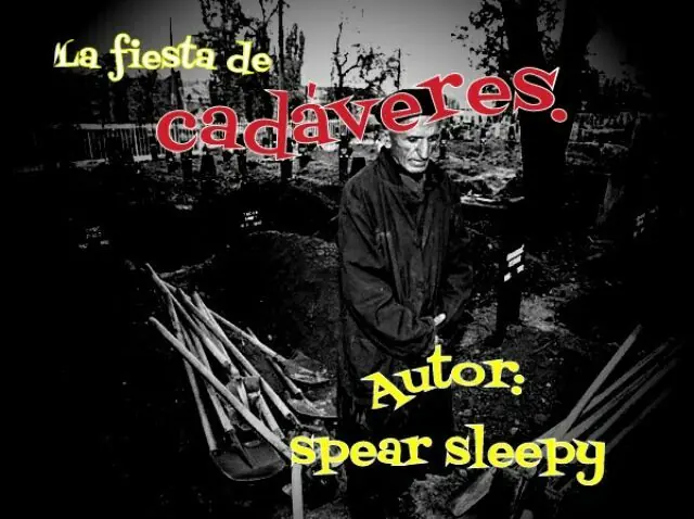 La fiesta de cadáveres. Historia original.