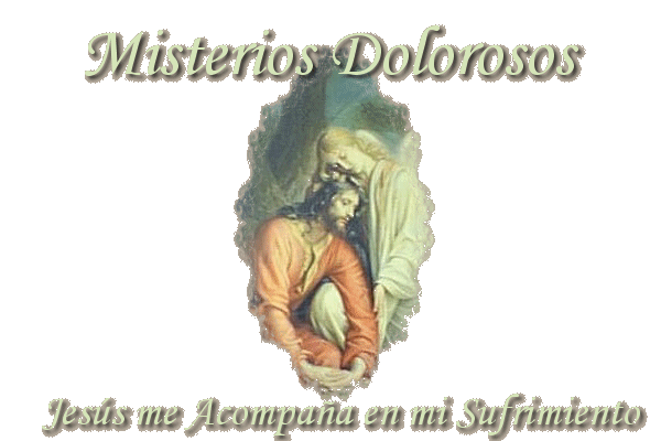 Misterios Dolorosos-Martes y Viernes