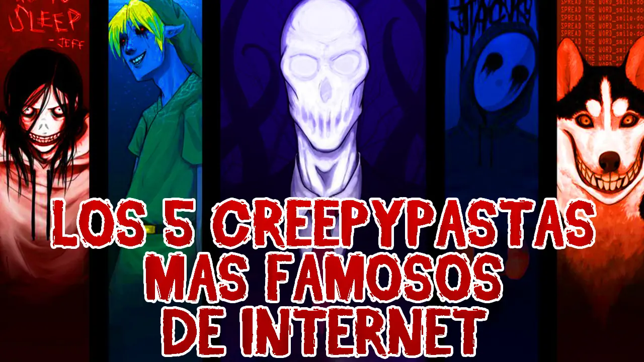 Los 5 Creepypastas Mas Famosos