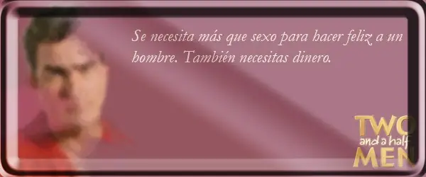Charlie Harper, frases ;)