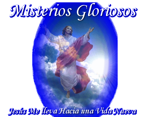Misterios Gloriosos-Miércoles y Domingos