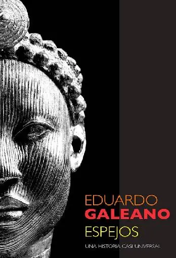 Fragmentos de "Espejos" (Eduardo Galeano)