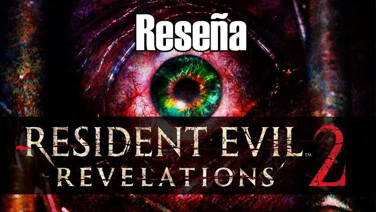 [Reseña] Resident Evil Revelations 2