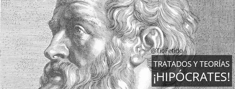 Tratados y teorías ¡Hipócrates!