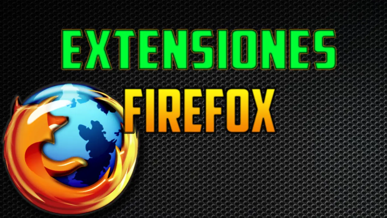 Extensiones para Firefox, Seguro una te llevas