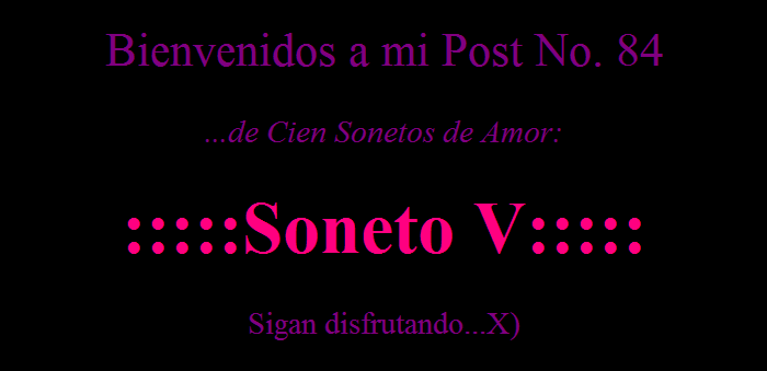 de Cien Sonetos de Amor de Pablo Neruda - Soneto V -