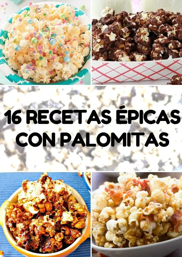 16 Deliciosas recetas para reinventar las palomitas