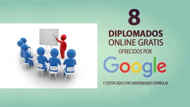 8 Diplomados en linea totalmente gratis ofrecidos por Google