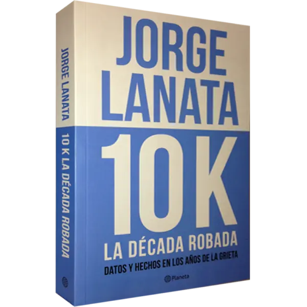 10K La Decada Robada - Jorge Lanata