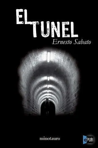 El túnel- Ernesto Sabato