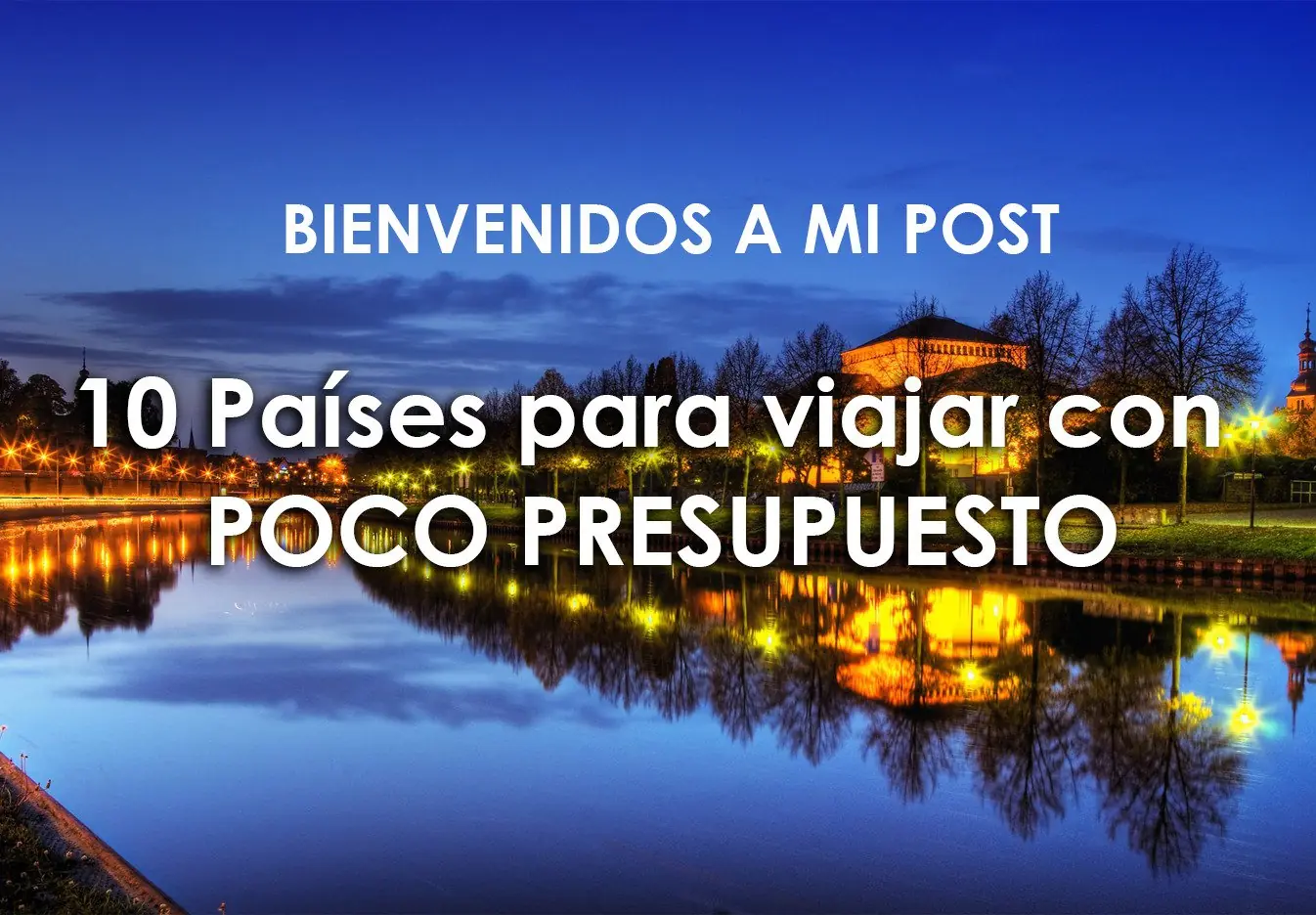 10 países para viajar con menos de 30 dolares al día