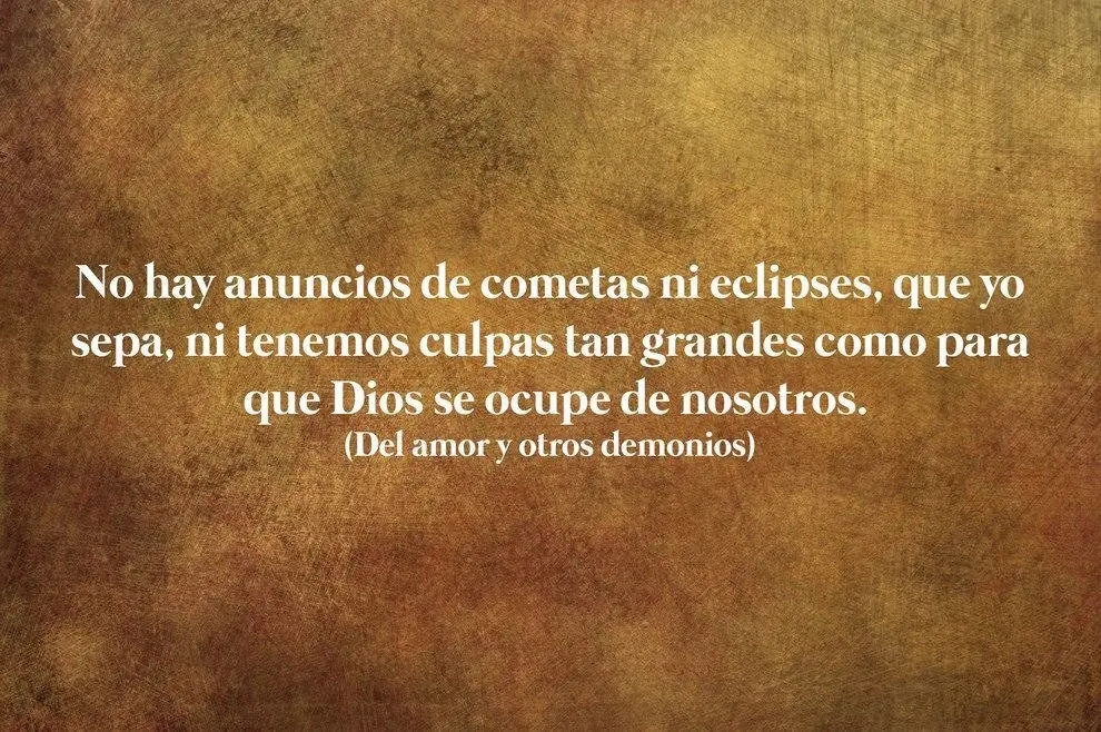 47 Frases de GABO, Un mounstro de la literatura. 47 Frases de GABO, Un mounstro de la literatura.