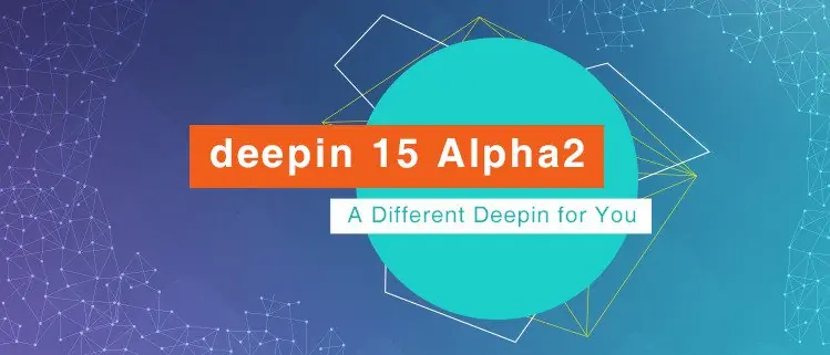 deepin 15 Alpha2– un Deepin Diferente para Ti