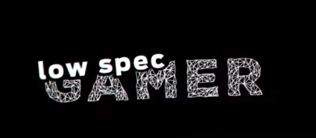 lowspecgamer