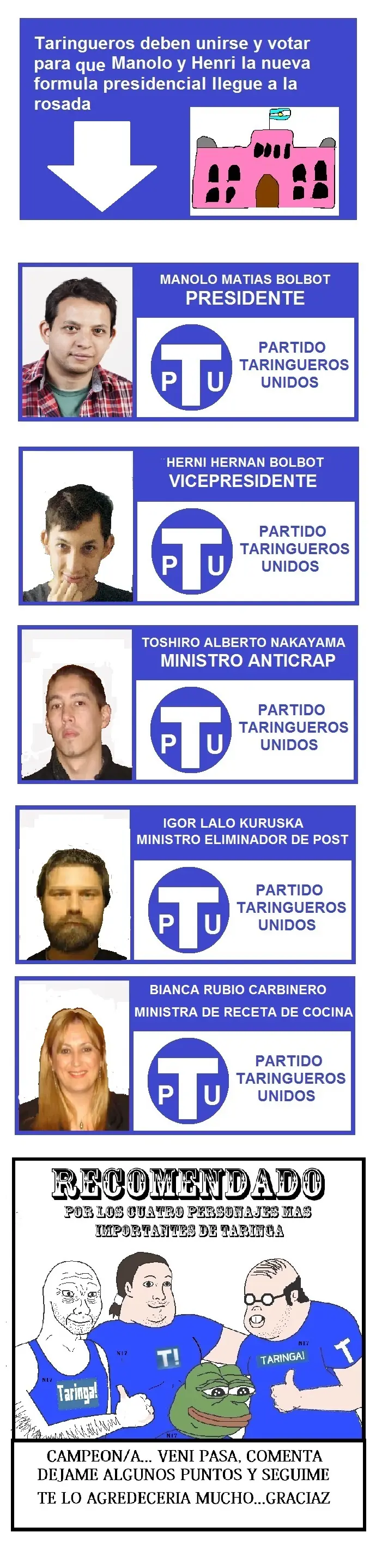 Taringueros votemos a Manolo y Henri ...