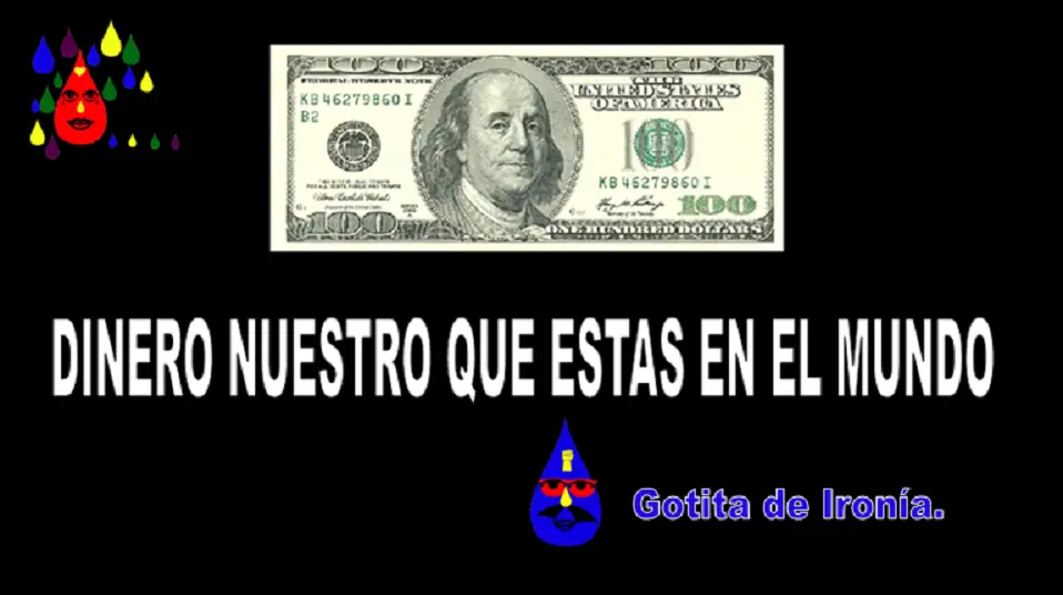 Dinero Nuestro Que estás en el mundo