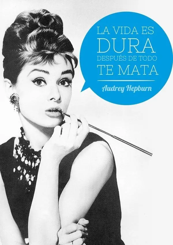 Frases de Audrey Hepburn, las mujer mas Hermosa del Cine Frases de Audrey Hepburn, las mujer mas Hermosa del Cine