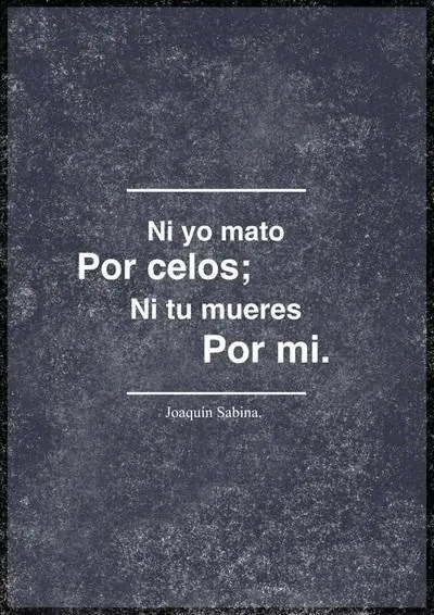 30 Frases de Joaquín Sabina, Hazte el amor, Hazle el amor. 30 Frases de Joaquín Sabina, Hazte el amor, Hazle el amor.