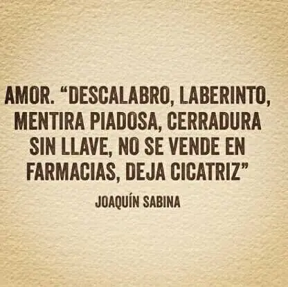 30 Frases de Joaquín Sabina, Hazte el amor, Hazle el amor. 30 Frases de Joaquín Sabina, Hazte el amor, Hazle el amor.