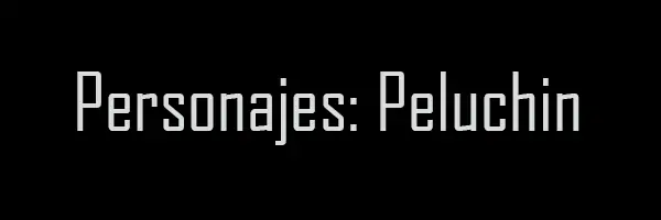 [Taringa Deep] Personajes: Peluchin