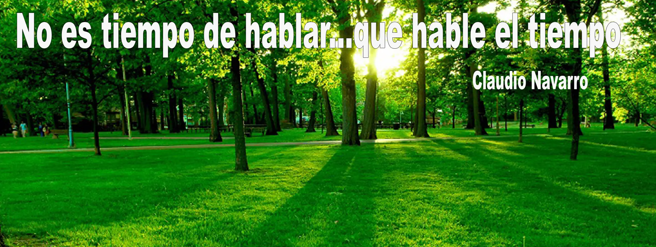 "No es tiempo de hablar...que hable el tiempo"